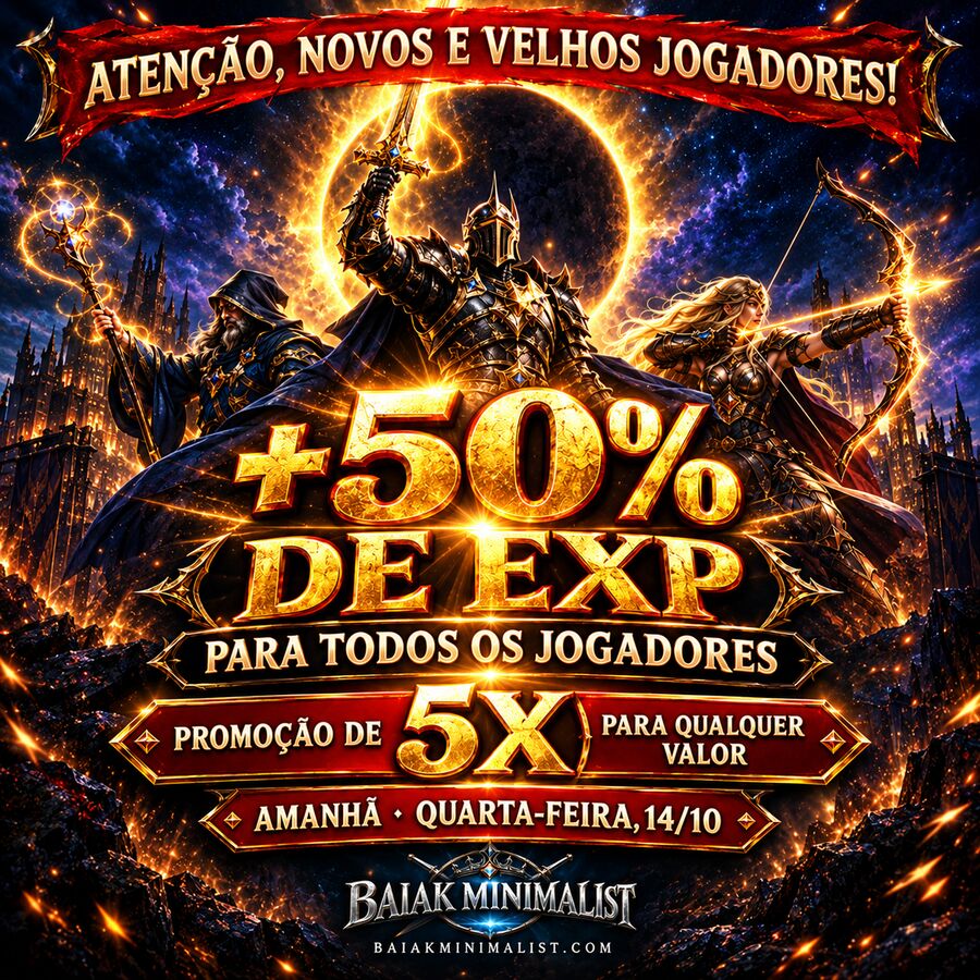 Aten&ccedil;&atilde;o, novos e velhos jogadores: +50% de EXP para todos e promo&ccedil;&atilde;o de 5x para qualquer valor, quarta-feira 14/10